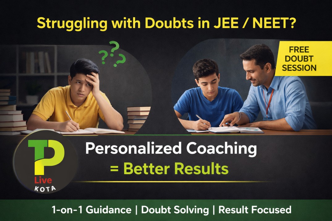 Why Personalized Coaching & Doubt Solving is Important for JEE / NEET Success